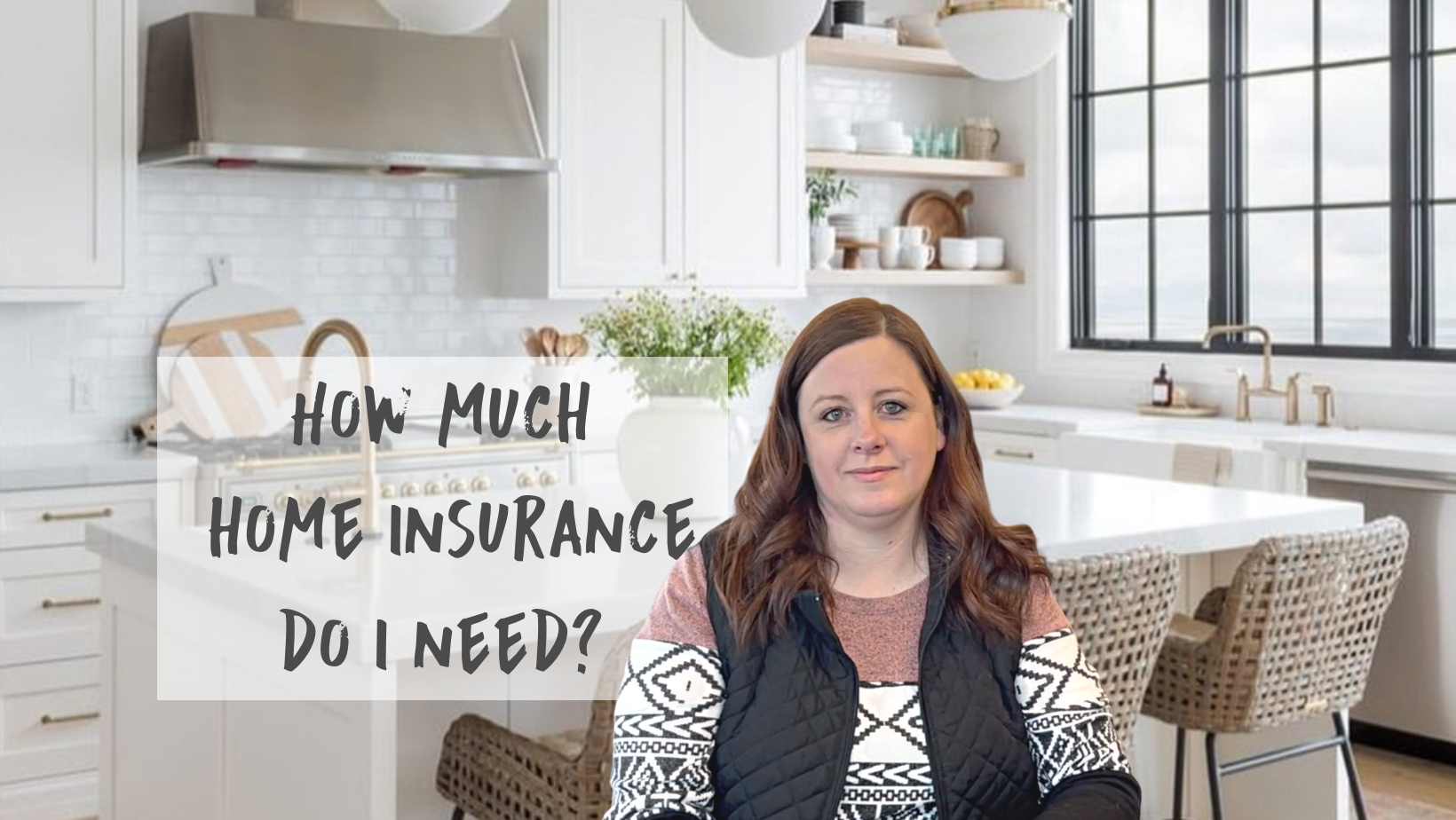 Video tutorial with Kristina explaining how much home insurance someone may need
